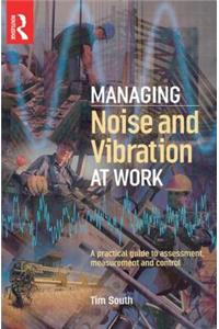 Managing Noise and Vibration at Work
