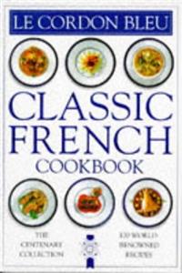 Cordon Bleu Classic French Cookbook (Classic cookbook)