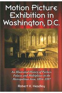 Motion Picture Exhibition in Washington, D.C.