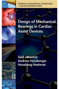 Design of Mechanical Bearings in Cardiac Assist Devices