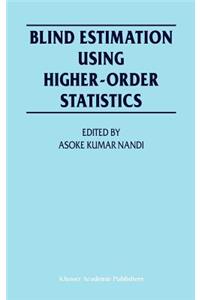 Blind Estimation Using Higher-Order Statistics