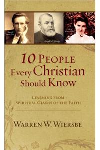10 People Every Christian Should Know