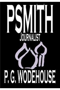 Psmith, Journalist by P. G. Wodehouse, Fiction, Literary, Humorous