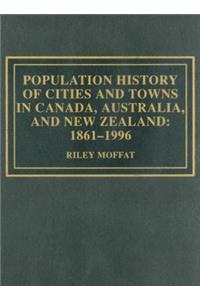 Population History of Cities and Towns in Canada, Australia, and New Zealand