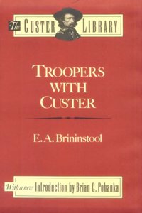 Troopers with Custer