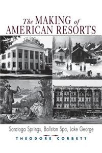 Making of American Resorts