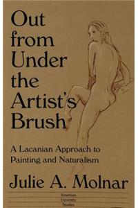 Out from Under the Artist's Brush