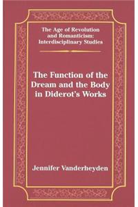 The Function of the Dream and the Body in Diderot's Works