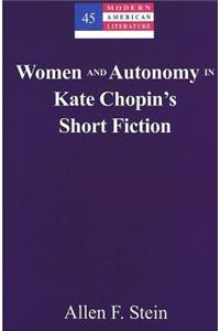 Women and Autonomy in Kate Chopin's Short Fiction