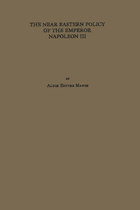 Near Eastern Policy of the Emperor Napoleon III.