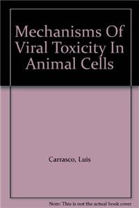 Mechanisms Of Viral Toxicity In Animal Cells