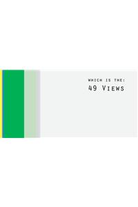 Which is the: 49 Views