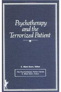 Psychotherapy and the Terrorized Patient