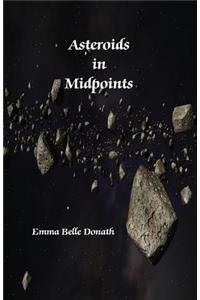 Asteroids in Midpoints