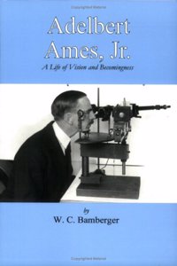 Adelbert Ames, Jr.: A Life of Vision and Becomingness