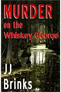 Murder on the Whiskey George