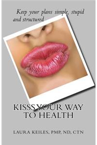 KISSS Your Way to Health