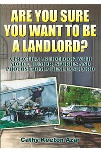 Are You Sure You Want to Be a Landlord?