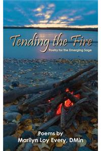 Tending the Fire