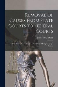 Removal of Causes From State Courts to Federal Courts