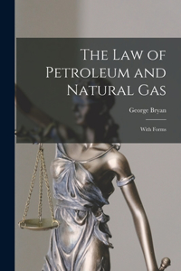 The Law of Petroleum and Natural Gas