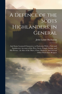 Defence of the Scots Highlanders, in General