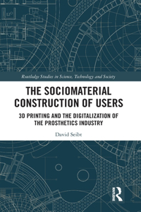 The Sociomaterial Construction of Users