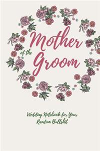 Mother of Groom Wedding Notebook