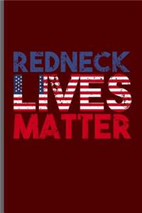 Redneck Lives Matter