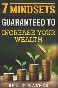 7 Mindsets Guaranteed to Increase Your Wealth