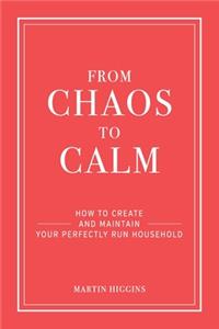 From Chaos to Calm