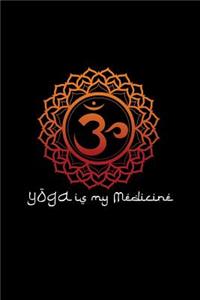 Yoga Is My Medicine