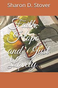 Faith, Hope and Just Lovely