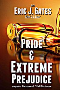 Pride & Extreme Prejudice