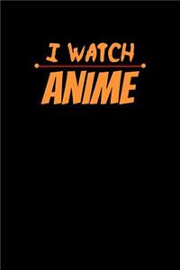 I Watch Anime