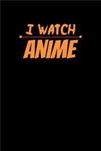 I Watch Anime