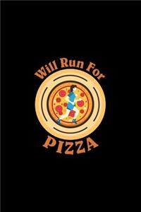Will Run For Pizza