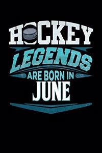 Hockey Legends Are Born In June