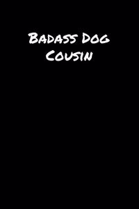 Badass Dog Cousin