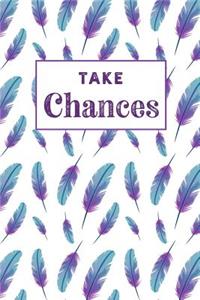 Take Chances