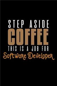 Step aside coffee. This is a job for software developer