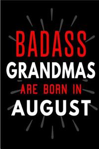 Badass Grandmas Are Born In August