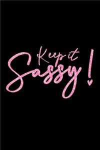 Keep It Sassy!