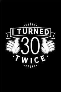 I Turned 30 Twice