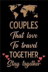 Couples That Love to Travel Together Stay Together