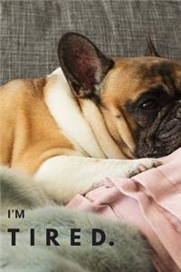 I'm Tired