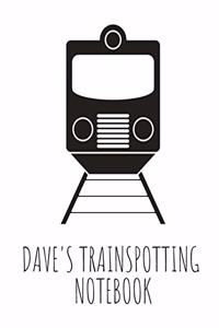 Dave's Trainspotting Notebook