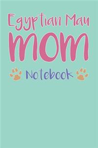 Egyptian Mau Mom Composition Notebook of Cat Mom Journal