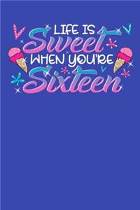 Life Is Sweet When You're Sixteen