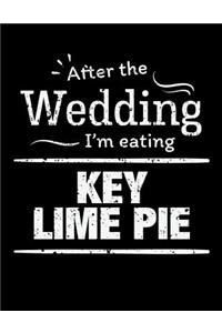 After the wedding I'm eating key lime pie